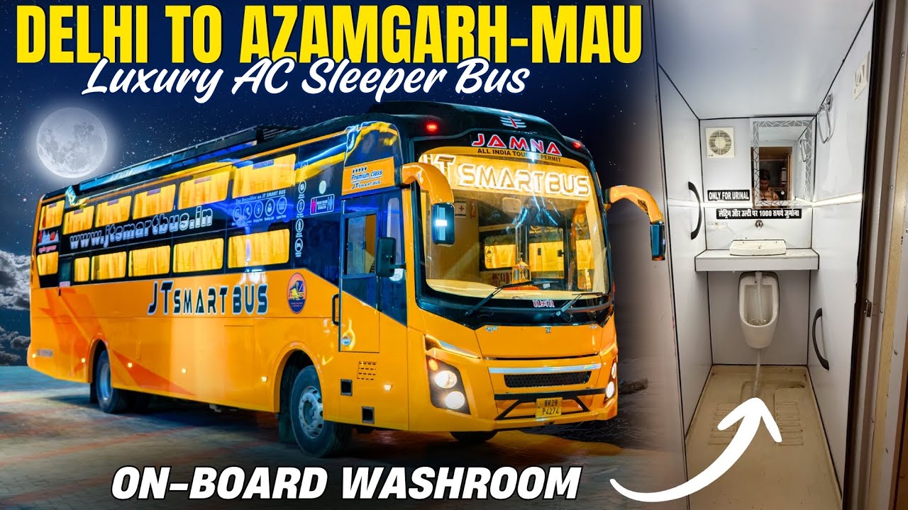 DELHI To AZAMGARH MAU Ac Sleeper Bus | दिल्ली से आजमगढ़ मऊ एसी स्लीपर बस | JT Smart Bus