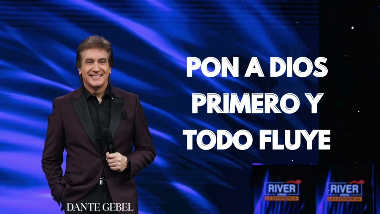 Pastor Dante Gebel - Cuando pones a Dios en primer lugar, todo encuentra su lugar
