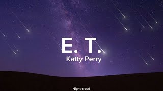 E. T. - Katty Perry ( Lyrics )