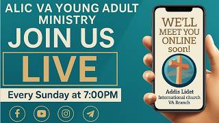 Addis Lidet VA Young Adult Service (May 17, 2026)