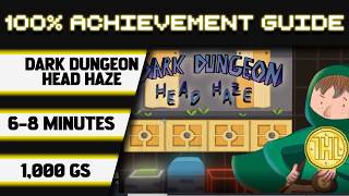 Dark Dungeon Head Haze 100% Achievement Walkthrough * 1000GS in 6-8 Minutes *