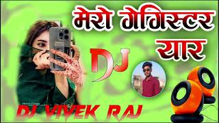Mero Gagster Yar Mose Kere bhut pyar dj rimix song DJ Vivek Raj kasganj dj king of Fauji Nagla 