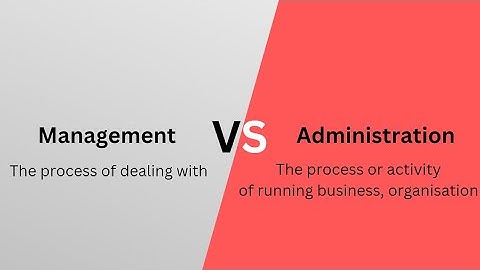 Management VS Administration | Difference Between Management and Administration | Hindi मे |