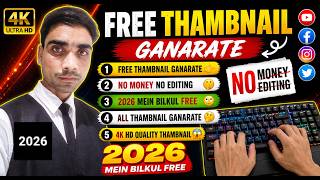 Free Thumbnail Kaise Banaye 2026 No Money No Editing 4K HD Thumbnail in 1 Click