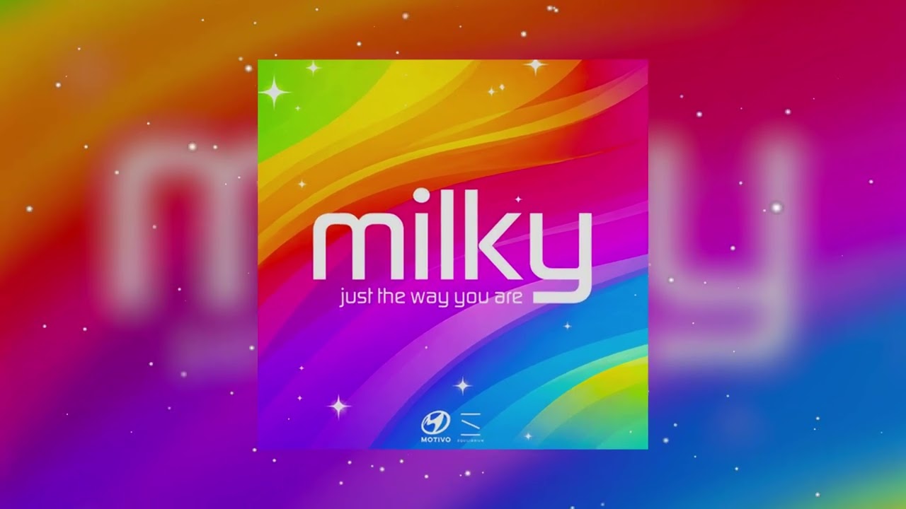 Milky - Just The Way You Are - YouTube