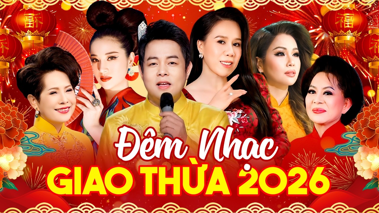 Đêm Nhạc Giao Thừa 2026 - Liên Khúc Nhạc Xuân Tết Bính Ngọ 2026 - Nhạc Xuân 2026 Nhiều Ca Sĩ
