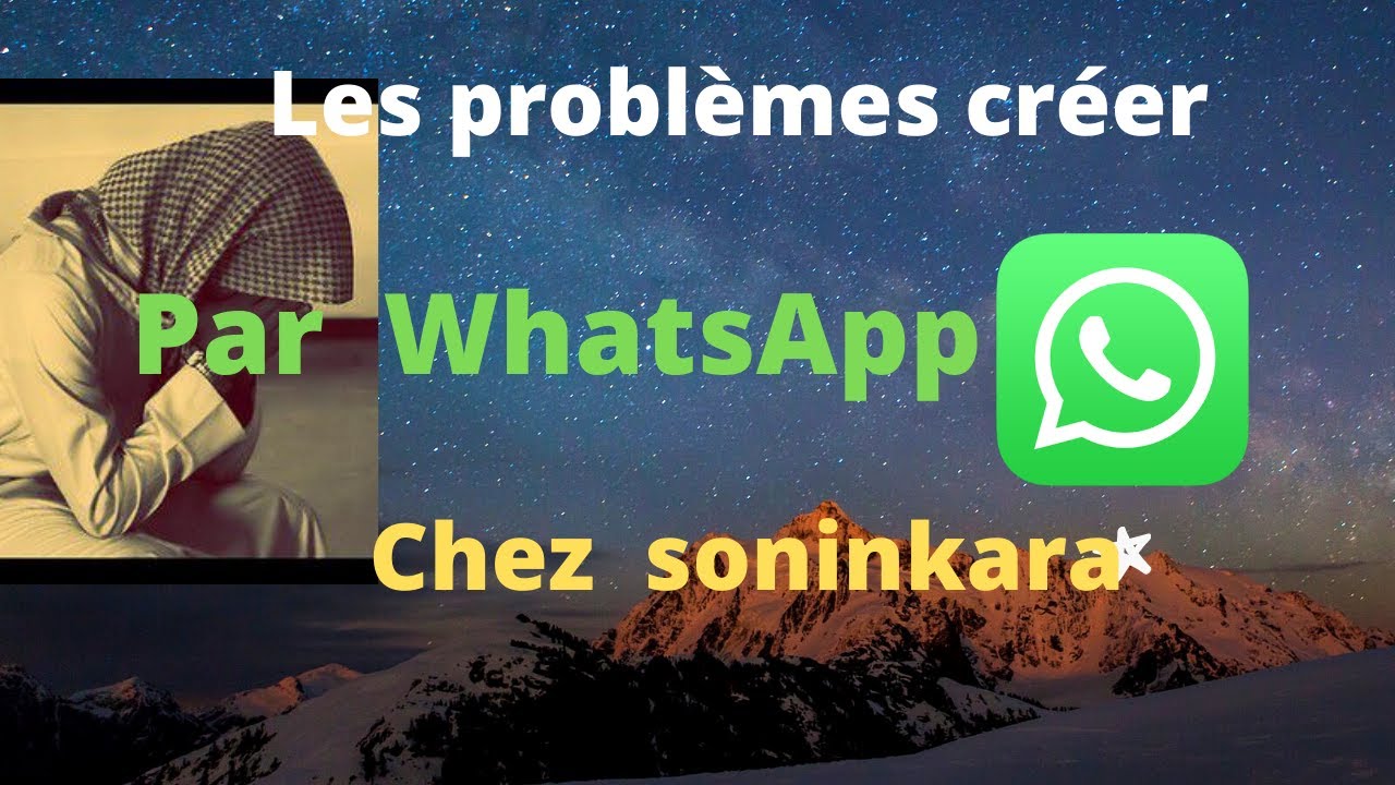soninkara kawande (Problème de WhatsApp chez soninkara)