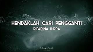 Hendaklah cari pengganti - Difarina Indra (Om Savana) || Lirik Musik