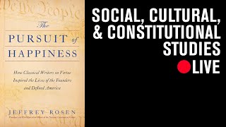 The Pursuit of Happiness: A Book Event with Jeffrey Rosen