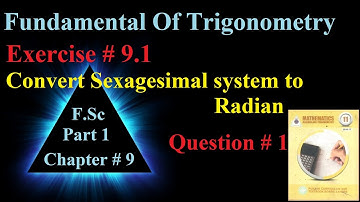 Part 6 - Convert Sexagesimal system to radian | Exercise# 9.1 Q#1 | class 11 | Hindi /Urdu