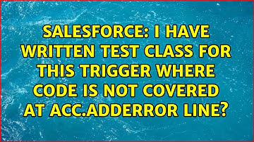 I have written test class for this trigger where code is not covered at acc.adderror line?
