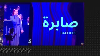 Balqees Live at Dubai Expo - Sabra | بلقيس - صابرة | Dubai Expo 2020 | Jubliee Stage