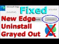 Fix new Microsoft Edge Uninstall button grayed out and unavailable to revert back to the old Edge