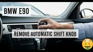 How to Remove a BMW E90 Automatic Shift Knob (325i 328i 335d 325xi 328xi)