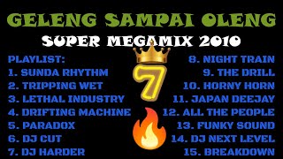 GELENG SAMPAI OLENG ‼️ HOUSE MUSIC MEGAMIX 2010 FULL MELODY