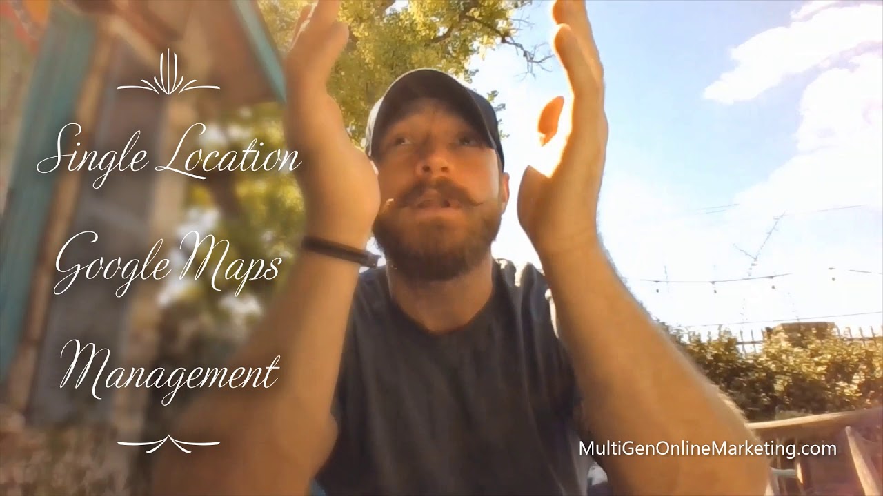 Single Location Google Maps Management Explanation - YouTube