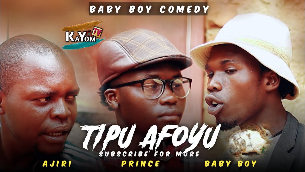 Tipu Afoyu - Baby Boy Comedy [Kayom TV]
