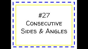 27 Consecutive Sides and Angles