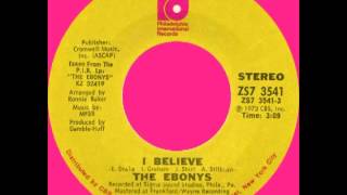 Video thumbnail of "I BELIEVE, The Ebonys, (Philadelphia International Records #3541) 1973"