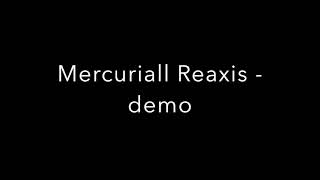 Mercuriall Reaxis test