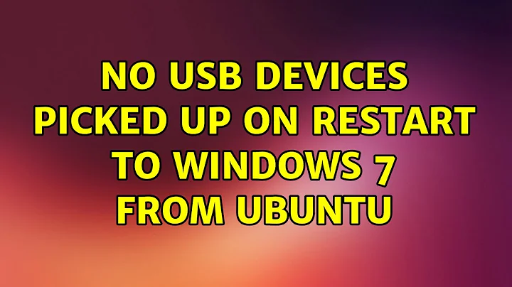 Ubuntu: No USB Devices picked up on restart to windows 7 from ubuntu