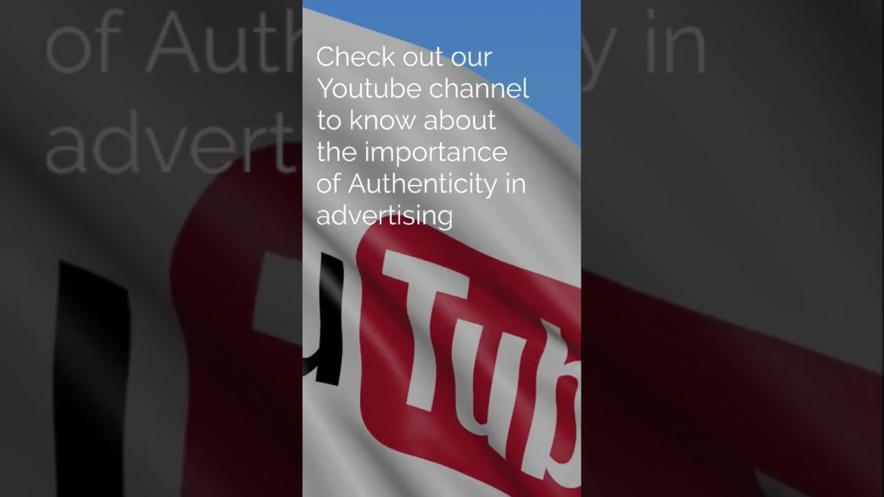 Importance of Authenticity in Advertising