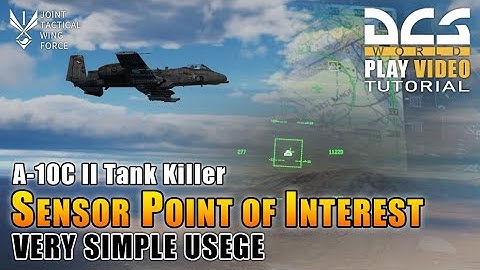 DCS world 2.8 | A-10C II Tank Killer - Sensor Point of Interest (SPI)