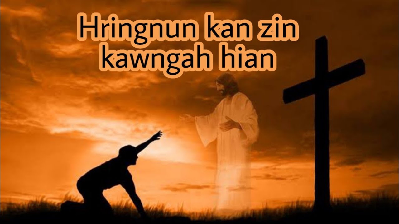 Hringnun kan zin kawngah hianMizo Gospel Song