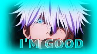 Gojo Satoru Amv Im Good