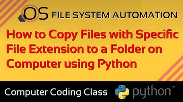 How to Copy Files with Specific File Extension to a Folder on Computer using Python | OS Module