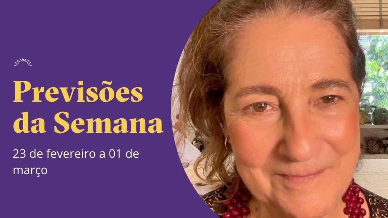 Previsões da semana - 23 de Fevereiro a 01 de Março - Claudia Lisoa