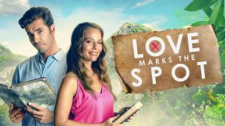 Love Marks The Spot - Full Movie