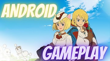🔥 FIRST MINUTES 🔥 Ni no Kuni: Cross Worlds (Global) Android