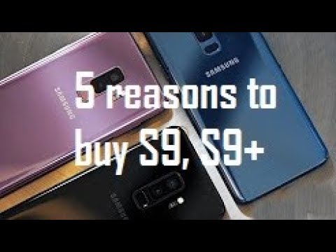 5 أسباب لشراء Samsung Galaxy S9+, S9