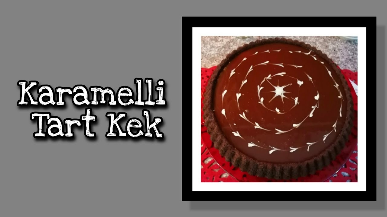 Karamelli Tart Kek Tarifi 😋😋 YouTube