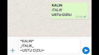 Whatsapp'ta kalın, italik ve üstü çizili yazı yazma teknikleri…