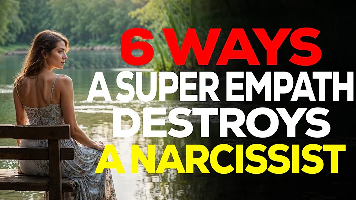 6 Ways a Super Empath Outsmarts & Destroys a Narcissist | Stoic Power
