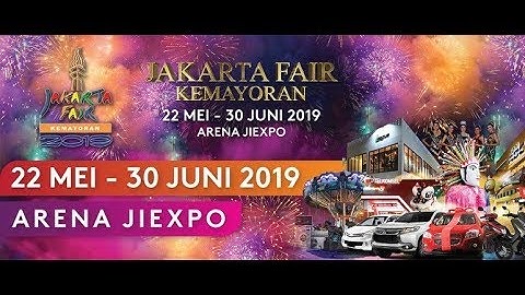 HD JAKARTA FAIR KEMAYORAN 2019 || PRJ EVENT 2019