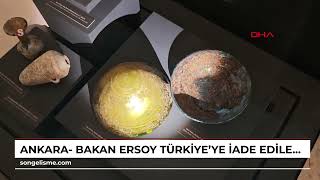 Ankara - Bakan Ersoy, Türkiyeye Iade Edilen 7 Tarihi Eseri Tanıttı