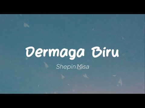 Shepin Misa - Dermaga Biru (Lirik)