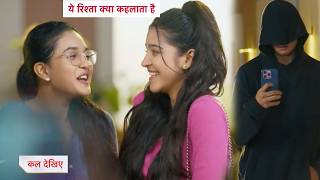 ये रिश्ता क्या कहलाता है आज का एपिसोड नया प्रोमो 25 मई 2026 |