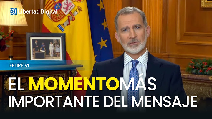 El momento más importante del mensaje de Navidad del rey Felipe VI