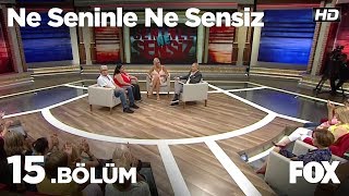 Ne Seninle Ne Sensiz 15. Bölüm