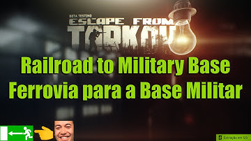 Escape From Tarkov - Customs Exit "Railroad to Military Base"/Saída Customs "Ferrovia para a Base M"