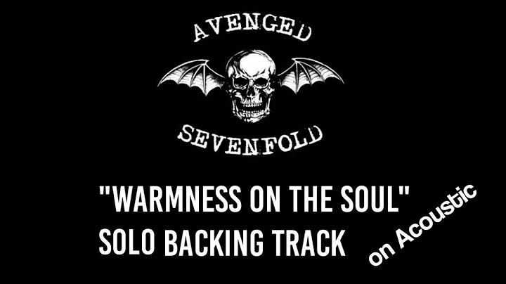 Warmness On the Soul Solo Backing Track on Acoustic, Avenged Sevenfold
