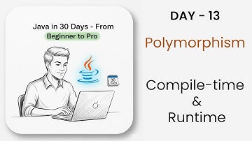 Polymorphism in Java | Compile-time and Runtime Explained with Examples | DAY - 13