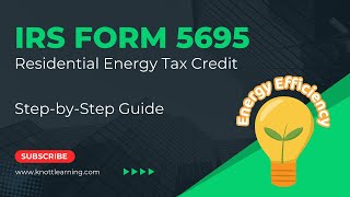 IRS Form 5695  Residential Energy Tax Credits  StepbyStep Guide