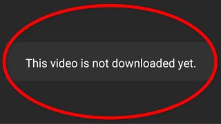 How To Fix Youtube  - This Video Is Not Downloaded Yet Error - Fix Youtube Video Download Problem