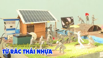 ĐIỆN BIÊN - Phát minh sáng tạo từ rác thải nhựa | Nói không với rác thải nhựa | ĐTV