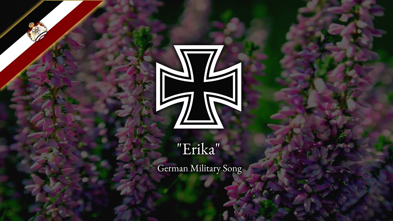 Erika - German Military Song Erika - German Military Song